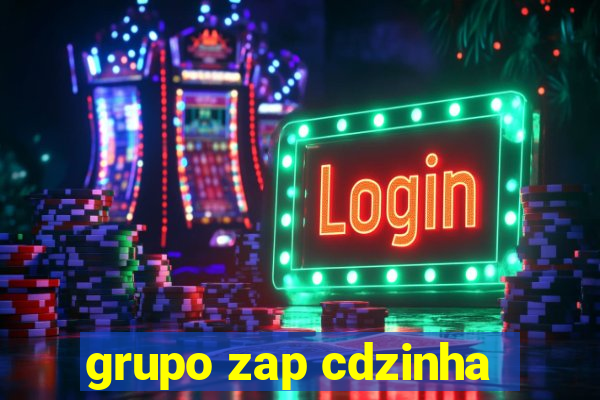 grupo zap cdzinha